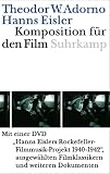 Komposition f&uuml;r den Film: Hanns Eislers Rockefeller-Filmusik-Projekt 1940-1942, ausgew&auml;hlte Filmklassikern und weiteren Dokumenten - Theodor W. Adorno, Hanns Eisler
