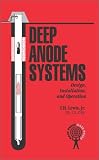Deep Anode Systems: Design, Installation, and Operation