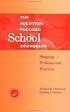 The Solution-Focused School Counselor: Shaping Professional Practice