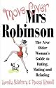 Move Over, Mrs.Robinson: How to Have Fun and be Super-sexy - The Mature Woman's Guide to Dating, Mating and Relating