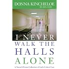 Click here to buy I Never Walk the Halls Alone: A Nurse's Private Collection of God's Critical Care by Donna Kincheloe.