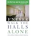 I Never Walk the Halls Alone: A Nurse's Private Collection of God's Critical Care