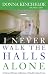 I Never Walk the Halls Alone: A Nurse's Private Collection of God's Critical Care