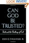 Can God Be Trusted?: Faith and the Challenge of Evil