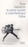 Je pense souvent Ã  Louis-Ferdinand CÃ©line (French Edition)