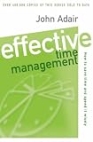 Effective Time Management: How to Save Time and Spend It Wisely (Effective  Series)