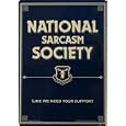 National Sarcasm Society , 9x12