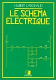 Le Sch�ma �lectrique