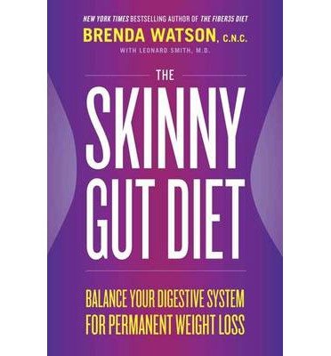 Balance Your Digestive System for Permanent Weight Loss The Skinny Gut Diet (Hardback) - Common