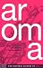  : Aroma: The Cultural History of Smell