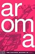 Aroma: The Cultural History of Smell