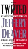 Twisted: The Collected Stories of Jeffery Deaver