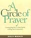 A Circle of Prayer: Coming Together to Find Spirit, Caring, and Community