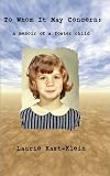 To Whom It May Concern: a memoir of a foster child