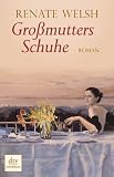 Gro&szlig;mutters Schuhe: Roman - Renate Welsh