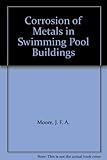 Corrosion of metals in swimming pool buildings