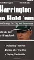 Harrington on Hold 'em: Expert Strategies for No Limit Tournaments, Vol. III--The Workbook (Harrington on Hold'em)