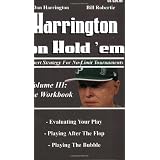 Harrington on Hold 'em: Expert Strategies for No Limit Tournaments, Vol.  III--The Workbook (Harrington on Hold'em)