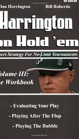 Harrington on Hold 'em: Expert Strategies for No Limit Tournaments, Vol.  III--The Workbook (Harrington on Hold'em)