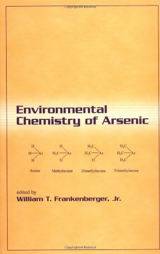 Environmental Chemistry of Arsenic (Books in Soils - Plants - and the Environment)