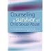 Counselling a Survivor of Child Sexual Abuse: A Person-Centred Dialogue (Living Therapy Series)