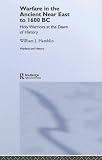 Warfare in the Ancient Near East to 1600 BC