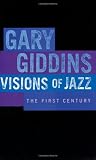 Visions of Jazz: The First Century