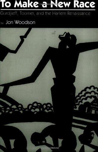 To Make a New Race: Gurdjieff, Toomer, and the Harlem Renaissance