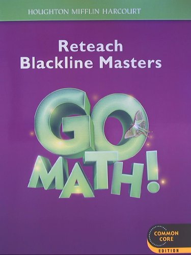 GO MATH! Reteach Blackline Masters Grade 3 Common Core