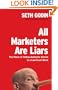 All Marketers are Liars: The Power of Telling Authentic Stories in a Low-Trust World