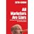 All Marketers are Liars: The Power of Telling Authentic Stories in a Low-Trust World