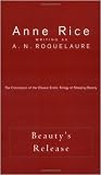 Beauty's Release: The Conclusion of the Classic Erotic Trilogy of Sleeping Beauty