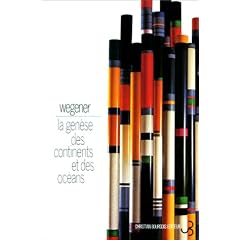 La Gen�se des continents et des oc�ans. Th�orie des translations continentales