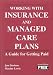 Book Working With Insurance and Managed Care Plans: A Guide for Getting Paid (2nd ed -  ME 125)