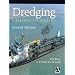 Dredging, Second Edition: A Handbook for Engineers