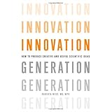 innovation generation how to produce creative and useful scientific ideas