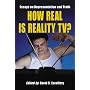 How Real is Reality TV?: Essays on Representation and Truth