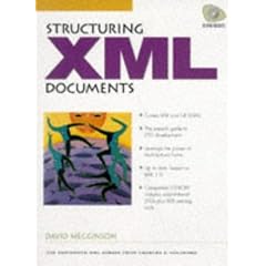 Structuring XML Documents (Charles F. Goldfarb Series on Open Information Management)