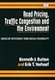 Road Pricing, Traffic Congestion and the Environment: Issues of Efficiency and Social Feasibility