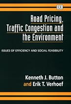 Road Pricing, Traffic Congestion and the Environment: Issues of Efficiency and Social Feasibility