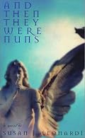 And Then They Were Nuns: A Novel