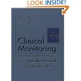 Clinical Monitoring: Practical Applications for Anesthesia and Critical Care by Carol L. Lake MD MBA MPH, Roberta L. Hines MD, and Casey D. Blitt MD DABA FACA