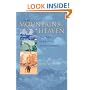 In the Mountains of Heaven: True Tales of Adventure on Six Continents
