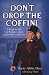 Don't Drop the Coffin!