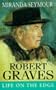 Robert Graves: Life on the Edge