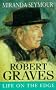 Robert Graves: Life on the Edge