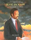 Review Chelsea House Publishers  / Jesse Jackson: Civil Rights Leader and Politician (Black Americans of Achievement)