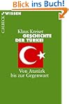 Geschichte der T�rkei: Von Atat�rk bi...