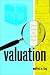 Valuation: What Assets Are Really Worth