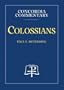 Colossians: A Theological Exposition of Sacred Scripture (Concordia Commentary)